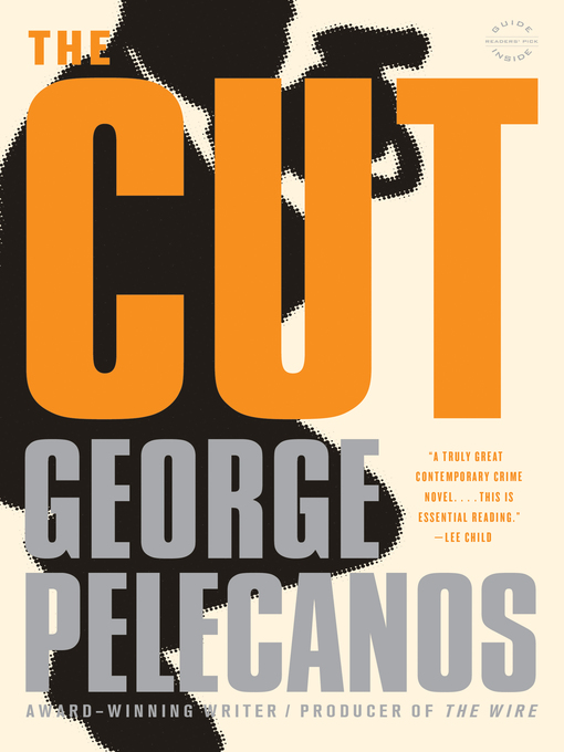Title details for The Cut by George Pelecanos - Available